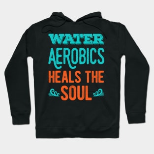 Water Aerobics Lover Gifts Hoodie